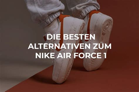 Alternativen zum Nike Air Force 1 